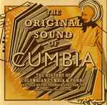 Cover of The Original Sound Of Cumbia: The History Of Colombian Cumbia & Porro As Told By The Phonograph 1948-79 (Part 1), 2011-12-05, Vinyl
