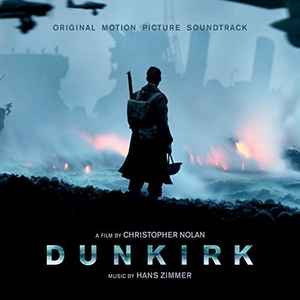 Dunkirk (Original Motion Picture Soundtrack) - Hans Zimmer