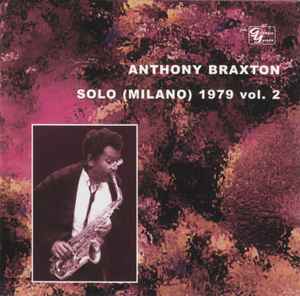 Anthony Braxton - Solo (Milano) 1979 Vol. 2 album cover