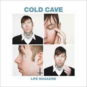 Cold Cave - Life Magazine album cover