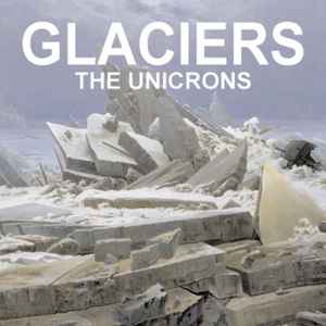 The Unicrons - Glaciers album cover