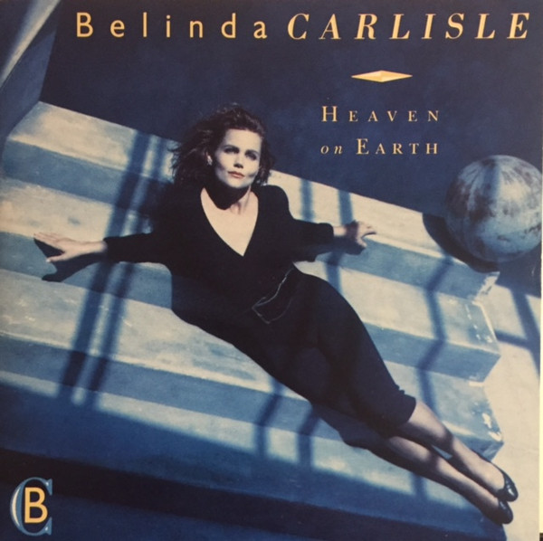 Belinda Carlisle – Heaven On Earth (1987, CD) - Discogs