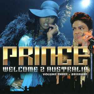 Prince – Welcome 2 Australia: Volume Three Brisbane (2012, CD ...