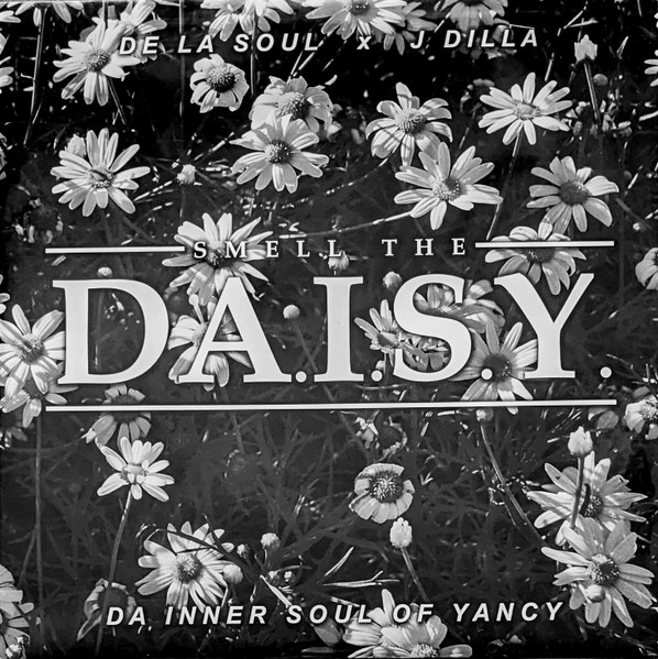 De La Soul x J Dilla – Smell The Da.I.S.Y. (Da Inner Soul Of