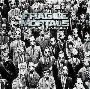 Fragile Mortals - The Dark Project album cover