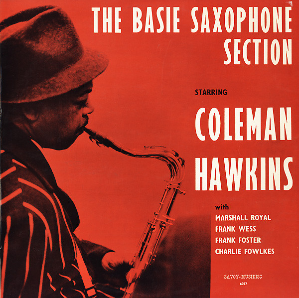 baixar álbum The Basie Saxophone Section Starring Coleman Hawkins - The Basie Saxophone Section