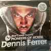 Dennis Ferrer - Pioneers Of House - Dennis Ferrer