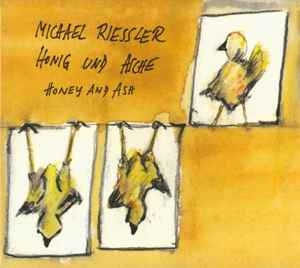 Honig Und Asche - Michael Riessler