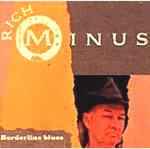 Rich Minus - Borderline Blues album cover