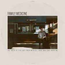 Family Medicine - The Truth Is, I've Lost Touch With All Those Who Care About Me album cover