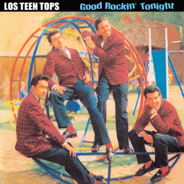 baixar álbum Los Teen Tops - Good Rockin Tonight