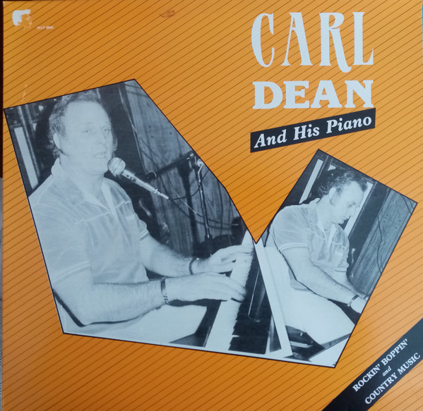 last ned album Carl Dean - And His Piano RockinBoppinand Country Music