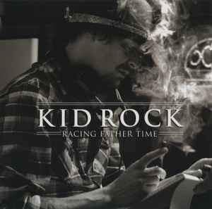 Kid Rock - Racing Father Time album cover