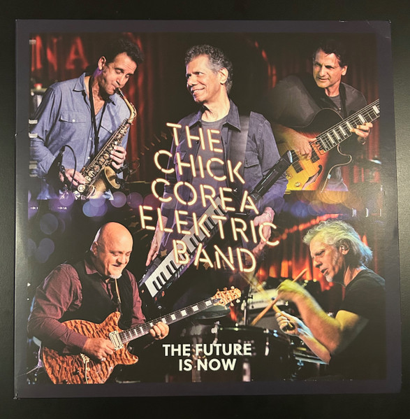 The Chick Corea Elektric Band – The Future Is Now (2023, Vinyl