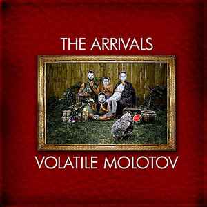 The Arrivals - Volatile Molotov