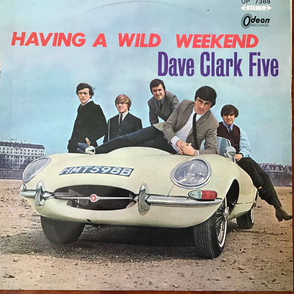 The Dave Clark Five – Having A Wild Weekend (1965, Vinyl) - Discogs