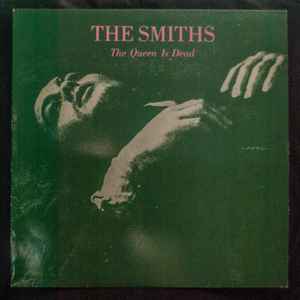 The Smiths – The Queen Is Dead (1986, EMI Records Pressing, Vinyl 
