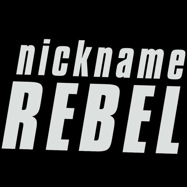 Nickname: Rebel
