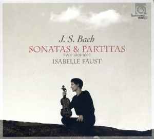 Sonatas & Partitas BWV 1001-1003 - J. S. Bach, Isabelle Faust