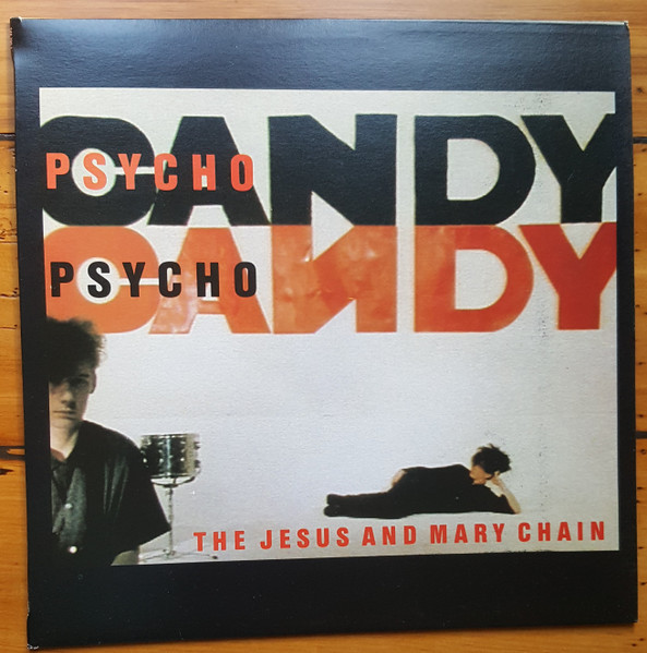 The Jesus And Mary Chain - Psychocandy | Releases | Discogs
