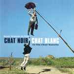 Bande Originale Du Film Chat Noir Chat Blanc CD Discogs