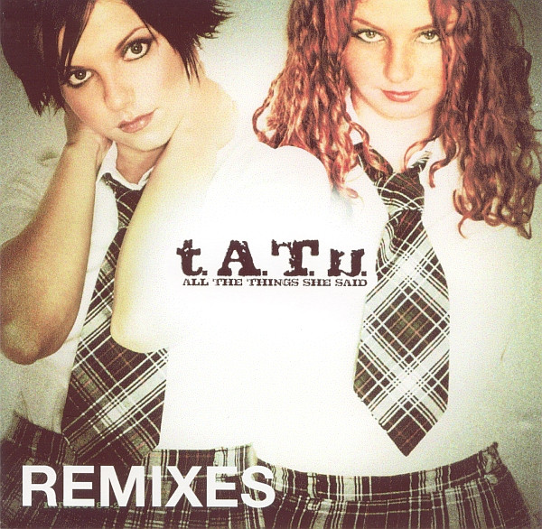 t.A.T.u. - All The Things She Said | Releases | Discogs