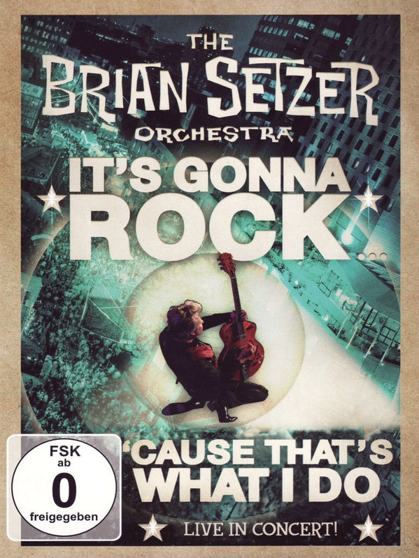 télécharger l'album The Brian Setzer Orchestra - Its Gonna Rock Cause Thats What I Do Live In Concert