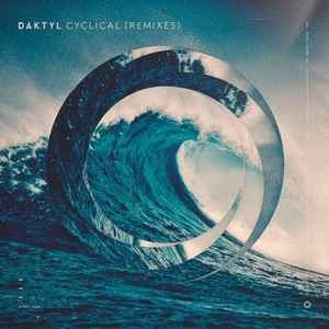 Daktyl - Cyclical (Remixes) album cover
