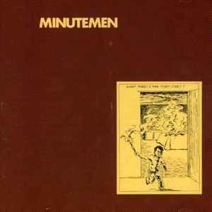 What Makes A Man Start Fires? - Minutemen