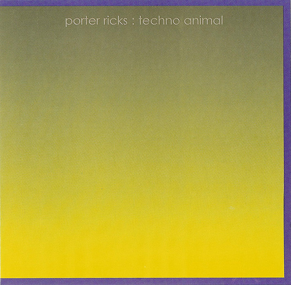 Porter Ricks : Techno Animal – Symbiotics (1999, CD) - Discogs