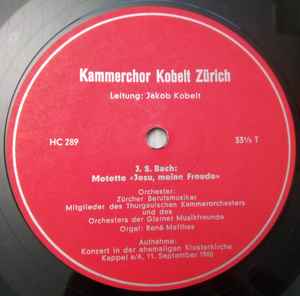 Kammerchor Kobelt Zürich, Jakob Kobelt, J. S. Bach – Motette 