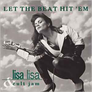 Let The Beat Hit 'Em - Lisa Lisa & Cult Jam