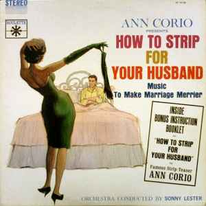 Ann Corio - How To Strip For Your Husband album cover
