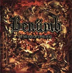 By Means Of Upheaval - Benümb