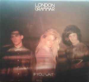 London Grammar - If You Wait album cover