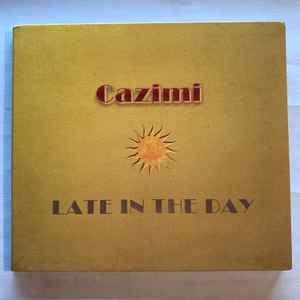 Cazimi - Late In The Day album cover