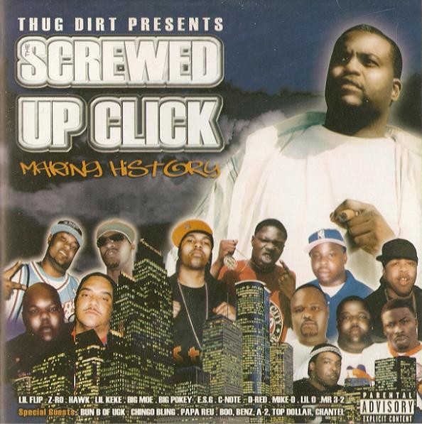 Thug Dirt Presents Screwed Up Click – Making History (2005, CD