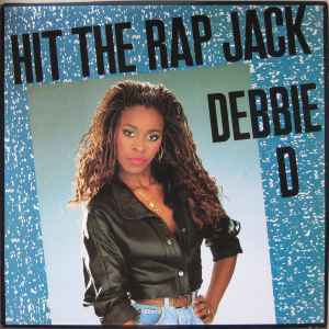 Debbie D – Hit The Rap Jack (1989, Vinyl) - Discogs