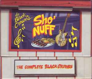The Black Crowes - Sho' Nuff - The Complete Black Crowes