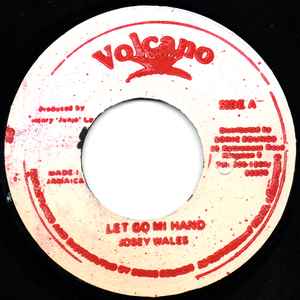 Josey Wales – Let Go Mi Hand (Vinyl) - Discogs