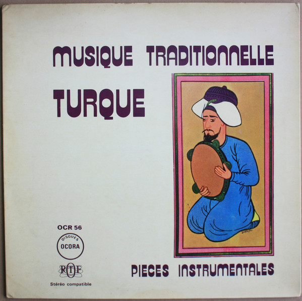 Musique Traditionnelle Turque - Pièces Instrumentales (1971