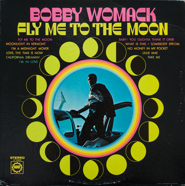 Bobby Womack – Fly Me To The Moon (1968, Vinyl) - Discogs
