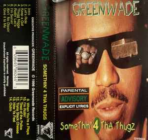 Greenwade – Somethin' 4 Tha Thugz (1996, Cassette) - Discogs