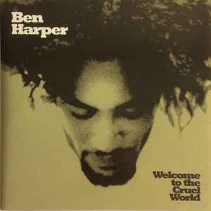 Welcome To The Cruel World - Ben Harper