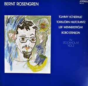 In Stockholm Vol 2 - Bernt Rosengren Quartet With Bobo Stenson