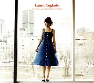 Laura Anglade - I’ve Got Just About Everything album cover