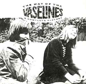 The Way Of The Vaselines - A Complete History - The Vaselines