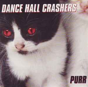 Dance Hall Crashers - Purr