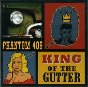 Phantom 409 – King Of The Gutter (2004