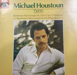 Michael Houstoun - Beethoven: Piano Sonata No.21 In C, Op.53 "Waldstein. Beethoven Piano Sonata No.11 In B Flat, Op.22 album cover